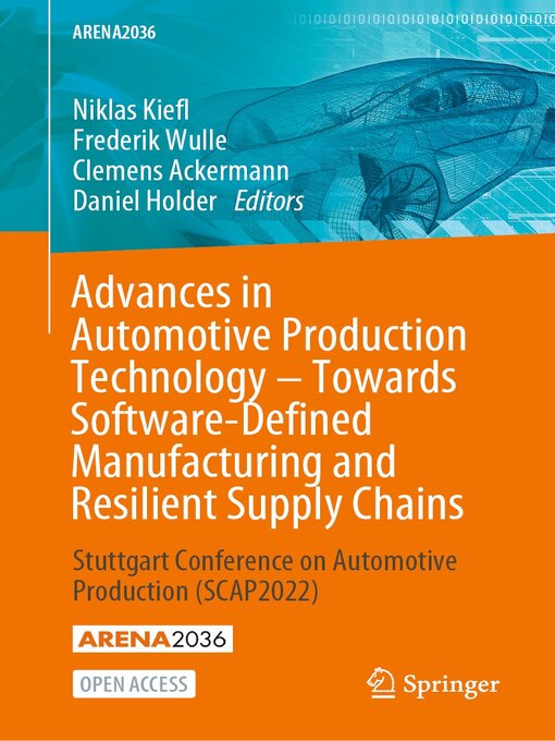 Title details for Advances in Automotive Production Technology – Towards Software-Defined Manufacturing and Resilient Supply Chains by Niklas Kiefl - Wait list